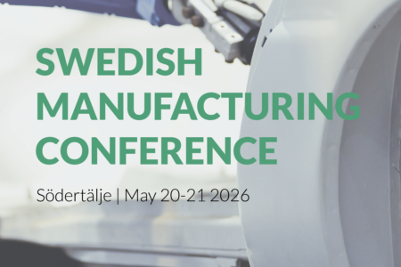 Presentationer från Swedish Manufacturing Conference 2026